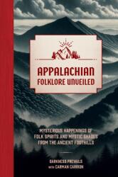 Appalachian Folklore Unveiled - Darkness Prevails (ISBN: 9781577154402)