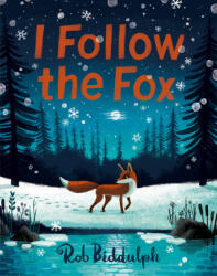 I Follow The Fox - Rob Biddulph (ISBN: 9780008627676)