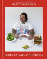Soups, Salads, Sandwiches - Matty Mattheson (ISBN: 9781761500589)