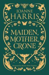 Maiden, Mother, Crone - Joanne Harris (ISBN: 9781399614016)