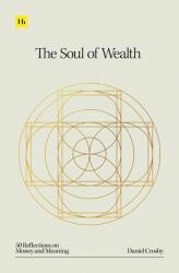 The Soul of Wealth (ISBN: 9781804091036)
