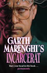 Garth Marenghi's Incarcerat - Garth Marenghi (ISBN: 9781399721929)