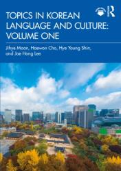 Topics in Korean Language and Culture: Volume One (ISBN: 9781032504391)