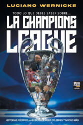 Todo lo que debes saber sobre. . . la Champions League (ISBN: 9786316591289)