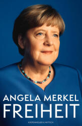 Angela Merkel: Angela Merkel: Freiheit (2024)