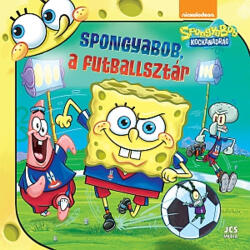 SpongyaBob Kockanadrág SpongyaBob, a futballsztár (ISBN: 9786155507908)
