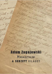 Magasztalni a sebzett világot (ISBN: 9786156419156)