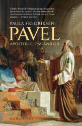 Pavel, apostolul paganilor - Paula Fredriksen (ISBN: 9789735085650)