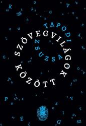 Szövegvilágok között (ISBN: 9786067392647)