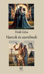Harcok és szerelmek (ISBN: 9786156760869)