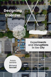Designing Disorder - Richard Sennett, Pablo Sendera (ISBN: 9781788737807)