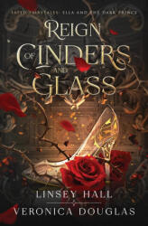 Reign of Cinders and Glass - Veronica Douglas (ISBN: 9781957680163)