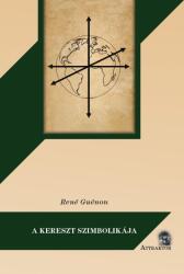 A kereszt szimbolikája (ISBN: 9786156173973)