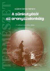 A sünkutyától az aranyszalonkáig (2024)