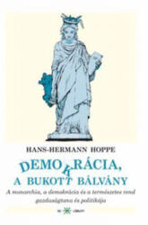 Demokrácia, a bukott bálvány (2010)