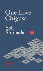 One Love Chigusa - Soji Shimada (ISBN: 9781912864102)