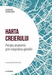 Harta creierului. Periplu anatomic prin masinaria gandirii. Volumul 15. Descopera Neurostiinta - Inmaculada Pereda Perez (ISBN: 9786303198132)