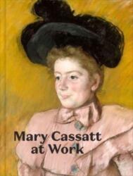 Mary Cassatt at Work (ISBN: 9780876333044)