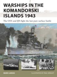 Warships in the Komandorski Islands 1943 - Paul Wright (ISBN: 9781472861405)