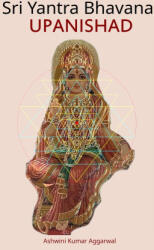 Sri Yantra Bhavana Upanishad (ISBN: 9789395766609)