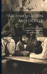 Argumentation and Debate - Carson Samuel Duncan, Frank Cowen McKinney (ISBN: 9781021674104)