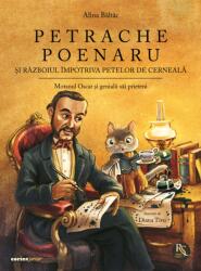 PETRACHE POENARU ȘI RĂZBOIUL ÎMPOTRIVA PETELOR DE CERNEALĂ - CORINT (ISBN: 9789731288871)