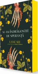 M-am indragostit de speranta - Lancali (ISBN: 9786060886617)