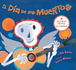 El Día de Los Muertos - Barner, Bob (ISBN: 9780823456291)