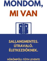 Mondom, mi van (ISBN: 9786150183664)