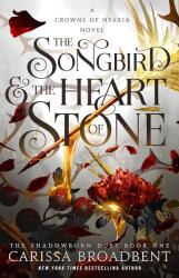 The Songbird & the Heart of Stone (ISBN: 9781250367785)