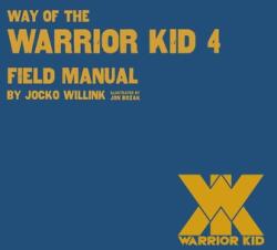 Way of the Warrior Kid 4: Field Manual - Jon Bozak (ISBN: 9781250379641)