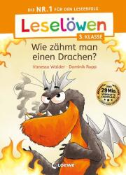 Leselöwen 3. Klasse - Wie zähmt man einen Drachen? (ISBN: 9783743214385)