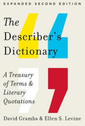 Describer's Dictionary - A Treasury of Terms & Literary Quotations - David Grambs, Ellen S. Levine (ISBN: 9780393346169)