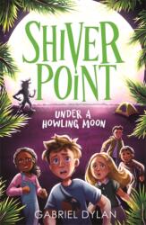 Shiver Point: Under A Howling Moon (ISBN: 9781800784819)