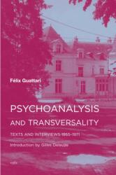 Psychoanalysis and Transversality - Felix Guattari (ISBN: 9781584351276)