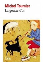 La goutte d'or - Michel Tournier (ISBN: 9782070379088)