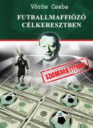 Futballmaffiózó célkeresztben (2024)