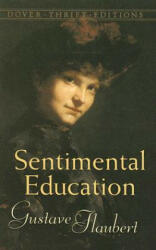 Sentimental Education - Gustave Flaubert, Dora Knowlton Ranous, Louise Bogan (2006)