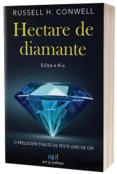Hectare de diamante. Editia a 3-a - Russell H. Conwell (ISBN: 9786303032863)