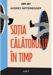 Sotia calatorului in timp - Audrey Niffenegger (ISBN: 9786067108606)