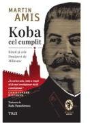 Koba cel cumplit. Rasul si cele Douazeci de Milioane - Martin Amis (ISBN: 9786064024411)