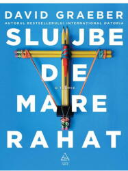 Slujbe de mare rahat - David Graeber (ISBN: 9786303214542)