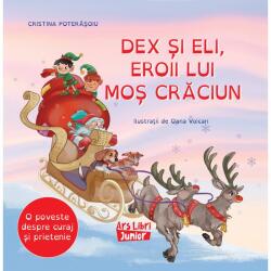 Dex si Eli, eroii lui Mos Craciun (ISBN: 9786063627170)