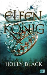ELFENKÖNIG - Holly Black, Anne Brauner (ISBN: 9783570165287)