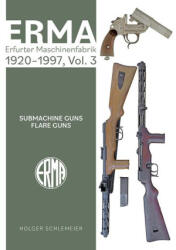 Erma: Erfurter Maschinenfabrik, 1920-1997, Vol. 3 - Holger Schlemeier (ISBN: 9780764368554)