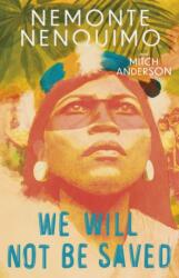 We Will Not Be Saved (ISBN: 9781472289254)