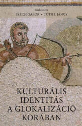 Kulturális identitás a glokalizáció korában (ISBN: 9789635565566)