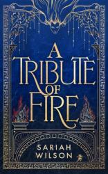 A Tribute of Fire - WILSON SARIAH (ISBN: 9781662525148)