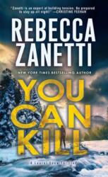 You Can Kill - Zanetti, Rebecca (ISBN: 9781420156935)
