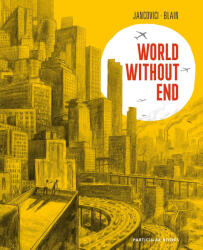 Jean-Marc Jancovici, Christophe Blain: Jean-Marc Jancovici, Christophe Blain: World Without End (2023)